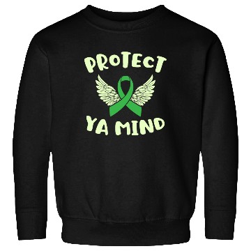 Discover Protect Ya Mind Mental Health Awareness Depression Sweatshirts