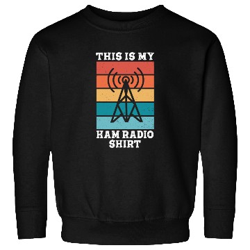 Discover This Is My Ham Radio Sweatshirts