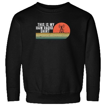 Discover This Is My Ham Radio Sweatshirts
