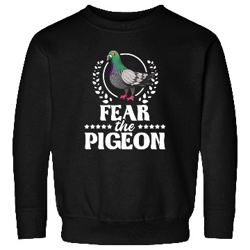 Discover Fear The Pigeon Pigeon Racing Lover Birdwatching Sweatshirts