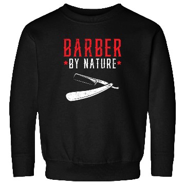 Discover Barber By Nature Haircut Barbershop Hairstylist Sweatshirts