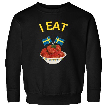 Discover I eat Swedish Meatballs Sweatshirts