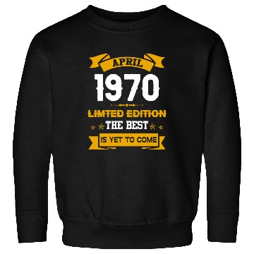 Discover April 1970 Birthday Surprise Sweatshirts