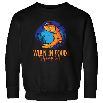 Discover When In Doubt Shrimp Out Bjj Jiu Jitsu Pun Sweatshirts