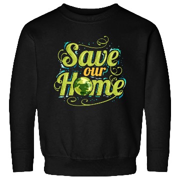 Discover Logo Save Our Home For Earth Day Sweatshirts