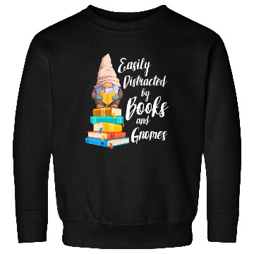 Discover Garden Gnome Easily Distracted By Books Gnomes Bo Sweatshirts