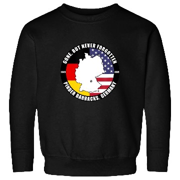 Discover Gone But Never Forgotten Pinder Barracks Germany Sweatshirts