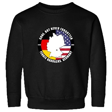 Discover Gone But Never Forgotten Ferris Barracks Germany Sweatshirts