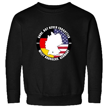 Discover Gone But Never Forgotten Wiley Barracks Germany V Sweatshirts