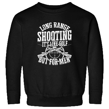 Discover Long Range Shooting Range Gun Shooter sniper Sweatshirts