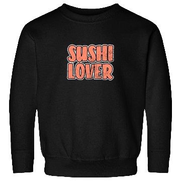 Discover sushi lover Sweatshirts