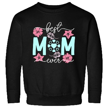 Discover Best mom ever Sweatshirts