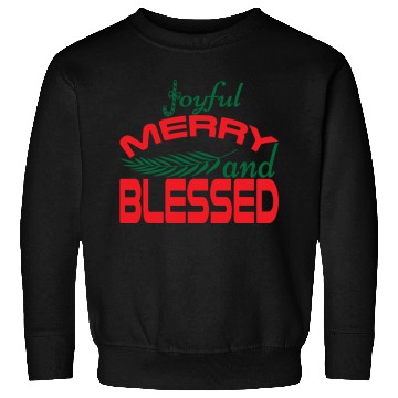 Discover joyful merry and blessed Sweatshirts