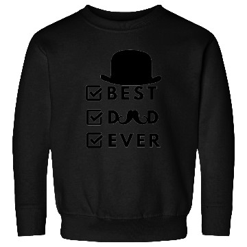 Discover Best Dad Ever- I Love My Dad Sweatshirts