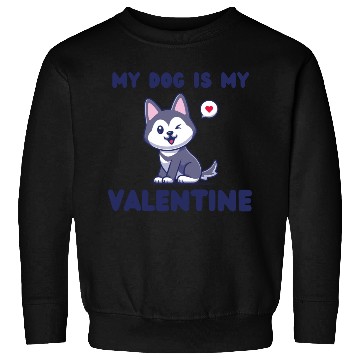 Discover my dog is my valentine for dog lover Sweatshirts