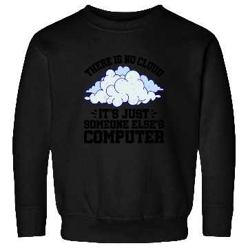 Discover There Is No Cloud 10 Sweatshirts