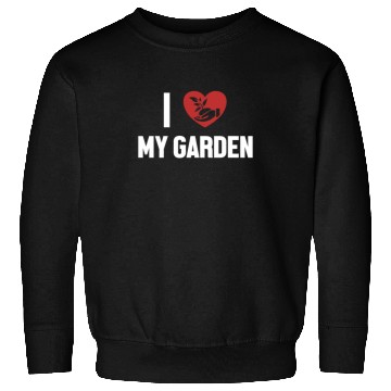 Discover I Love My Garden Horticulture Ideas Gardener Sweatshirts