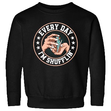 Discover Every Day I'm Shufflin' Poker Player Gambling Sweatshirts