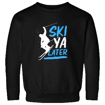 Discover Funny Skiing Winter Vacation Ski Ya Later Sweatshirts