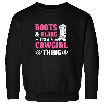 Discover Boots And Bling It's A Cowgirl Thing Sweatshirts