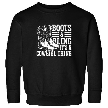 Discover Boots And Bling It's A Cowgirl Thing Sweatshirts
