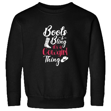 Discover Boots And Bling It's A Cowgirl Thing Sweatshirts