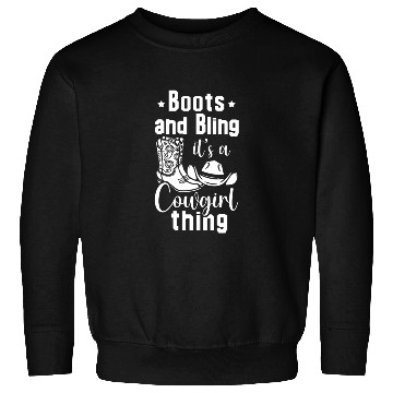 Discover Boots And Bling It's A Cowgirl Thing Sweatshirts