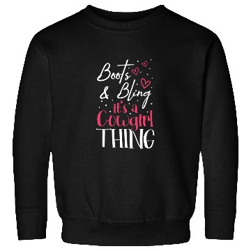 Discover Boots And Bling It's A Cowgirl Thing Sweatshirts