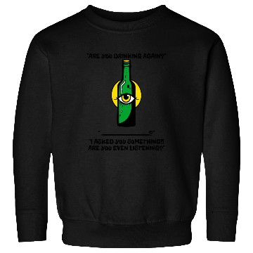 Discover your partner or wife with you - drinking beer Sweatshirts