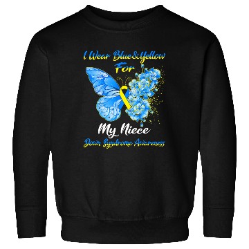 Discover Kids I Wear Blue Yellow For My Niece Down Syndrom Sweatshirts