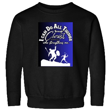 Discover I Can Do All Things Through Christ.Bible,Strength Sweatshirts