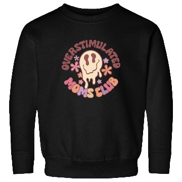 Discover Overstimulated Moms Club Sweatshirts