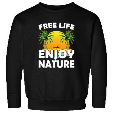 Discover Free Life Enjoy Nature Sweatshirts