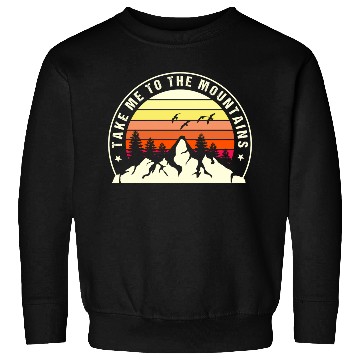 Discover Take A Hike Mountain Sweatshirts