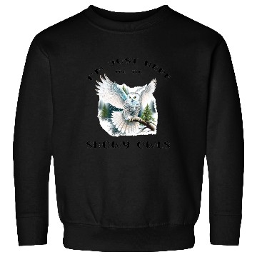 Discover I'm Just Here for the Snow Owls - Birdwatching Sweatshirts