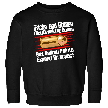 Discover Sticks And Stones Gun Bullets 2nd Amendment Sweatshirts