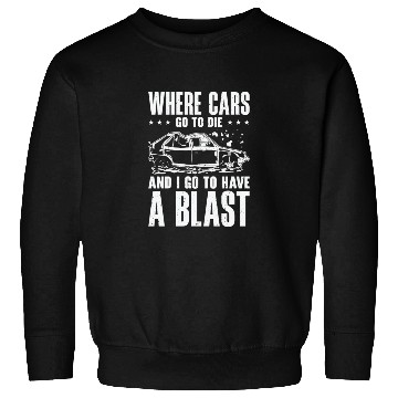 Discover Demolition Derby Car Demo Driver Sweatshirts