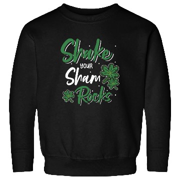 Discover Funny Irish Saint Patricks Day Shake Your Sweatshirts