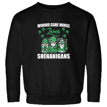 Discover Wound Care Nurse Shenanigans St. Patrick's Day Sweatshirts