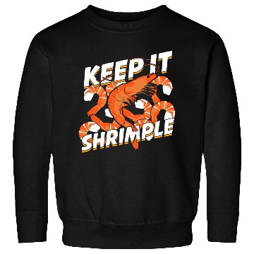 Discover Keep It Shrimple Shrimp Seafood Lover Sweatshirts