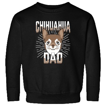 Discover Chihuahua Dad Gift Sweatshirts