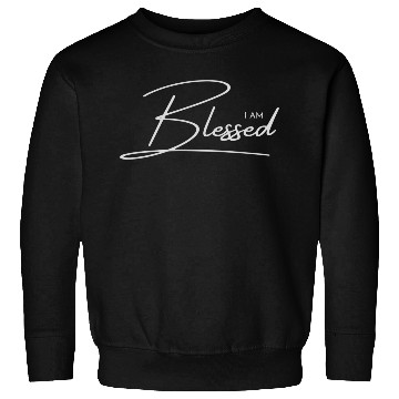 Discover I am blessed Sweatshirts