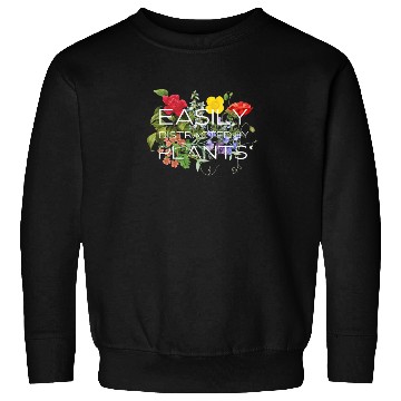 Discover easily distracted by plants - botany Sweatshirts