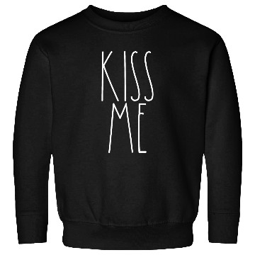 Discover Kiss Me White Rae Dunn Inspired Minimalist Decor Sweatshirts