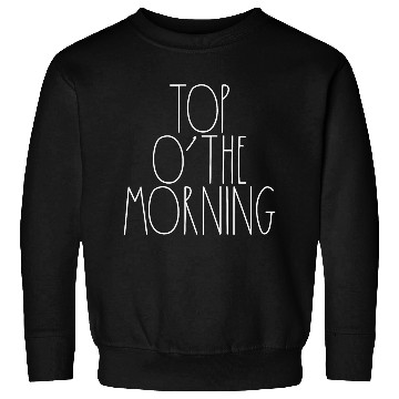Discover Top O' The Morning White Rae Dunn Inspired Decor Sweatshirts