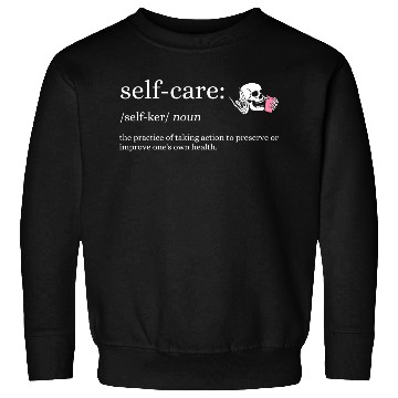Discover Self-Care Definition Sweatshirts