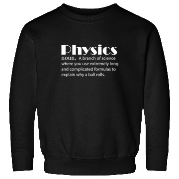 Discover Physics Definition Physicist Science Nerd Velocity Sweatshirts