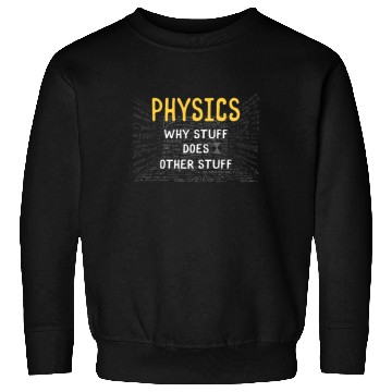 Discover Funny Physics Science Jokes Physicist Science Sweatshirts