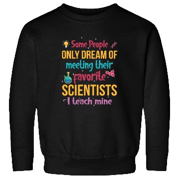 Discover SCIENCE TEACHER Sweatshirts Teach Biology Chemistry Physic