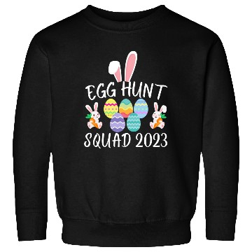 Discover Egg Hunt Squad 2023 Egg Hunt Funny Easter Day 2023 Sweatshirts